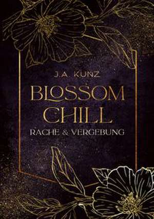 Blossom Chill de J. A. Kunz