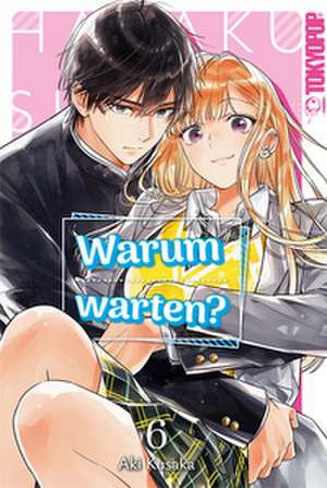 Warum warten? 06 de Aki Kusaka