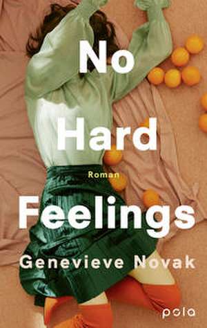 No Hard Feelings de Genevieve Novak