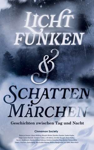 Lichtfunken und Schattenmärchen de Cinnamon Society
