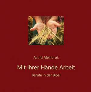 Mit ihrer Arbeit Hände de Astrid Meinbrok