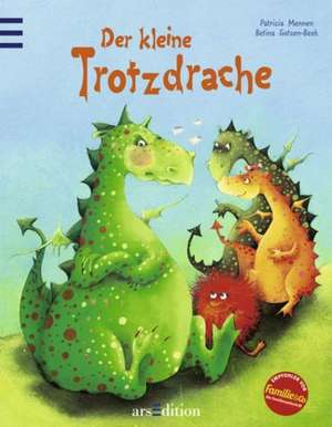 Der kleine Trotzdrache de Patricia Mennen