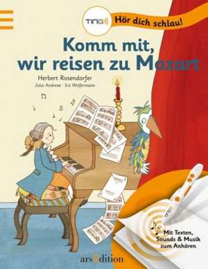 Komm mit, wir reisen zu Mozart!