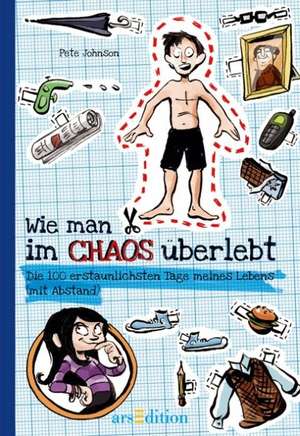 Wie man im Chaos überlebt de Pete Johnson