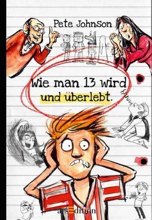 Wie man 13 wird und überlebt 01 de Pete Johnson