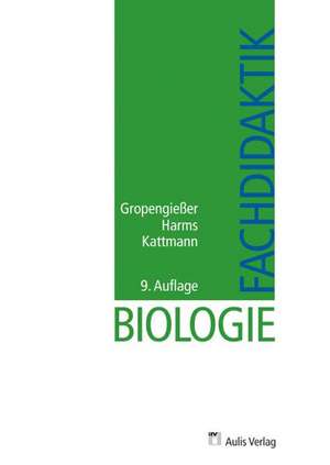 Fachdidaktik Biologie de Harald Gropengiesser