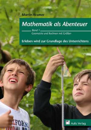 Mathematik allgemein: Mathematik als Abenteuer de Martin Kramer