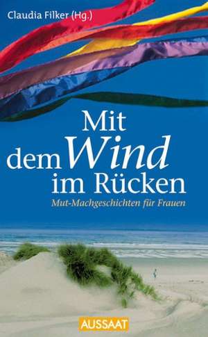 Mit dem Wind im Rücken de Claudia Filker