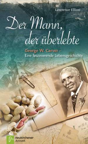 Der Mann, der überlebte de Lawrence Elliott