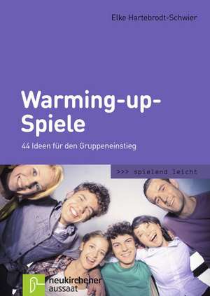 Warming-up-Spiele. spielend leicht de Elke Hartebrodt-Schwier