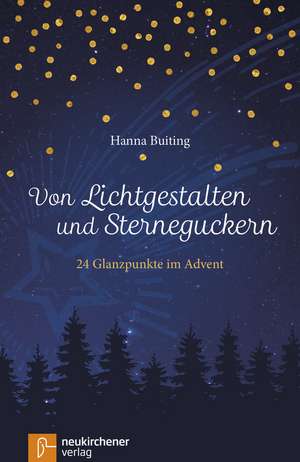 Von Lichtgestalten und Sterneguckern de Hanna Buiting