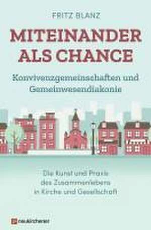 Miteinander als Chance de Fritz Blanz