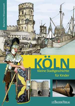 Köln. Kleine Stadtgeschichte für Kinder de Matthias Hamann