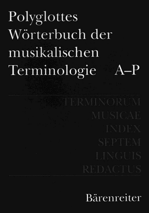 Polyglottes Wörterbuch der musikalischen Terminologie de Internationalen Vereinigung der Musikbibliotheken u. d. Internationalen Gesellschaft für Musikwissenschaft.