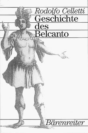 Geschichte des Belcanto de Rodolfo Celletti