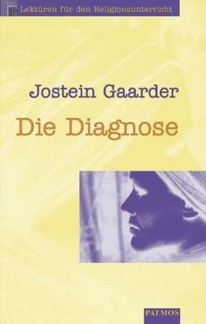 Die Diagnose de Jostein Gaarder