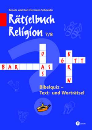 Rätselbuch Religion 7/8 de Renate Schneider