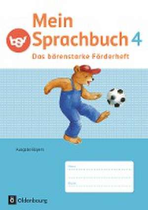 Mein Sprachbuch 4. Jahrgangsstufe - Das bärenstarke Förderheft. Ausgabe Bayern de Sandra Duscher