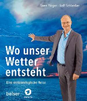 Wo unser Wetter entsteht de Sven Plöger