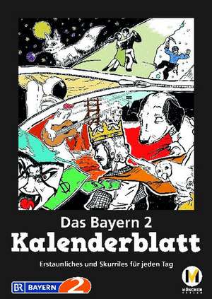 Das Bayern 2 Kalenderblatt de Frank Halbach