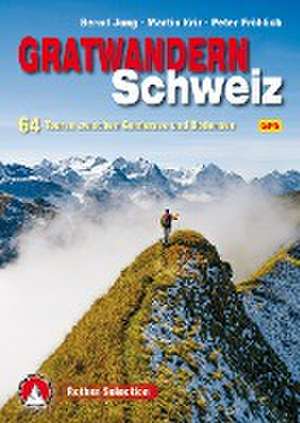 Gratwandern Schweiz de Bernd Jung