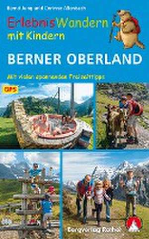 ErlebnisWandern mit Kindern Berner Oberland de Bernd Jung