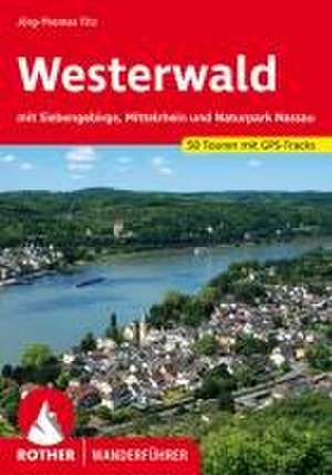 ROTHER Wanderführer Westerwald de Jörg-Thomas Titz