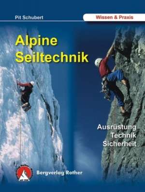 Alpine Seiltechnik de Pit Schubert