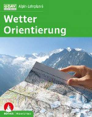 Alpin-Lehrplan 6: Wetter - Orientierung de Gerhard Hofmann