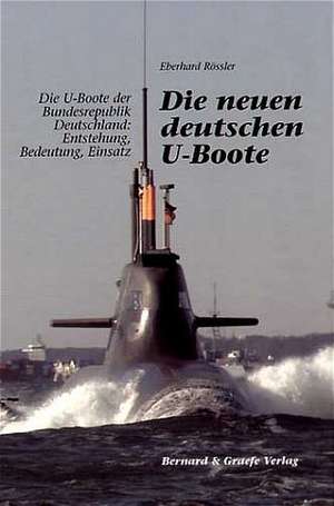 Die neuen deutschen U-Boote de Eberhard Rössler