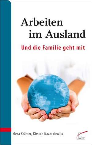 Arbeiten im Ausland - und die Familie geht mit de Kirsten Nazarkiewicz