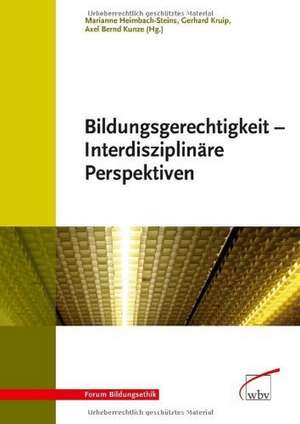 Bildungsgerechtigkeit Interdisziplinäre Perspektiven de Marianne Heimbach-Stein