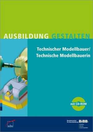 Technischer Modellbauer / Technische Modellbauerin