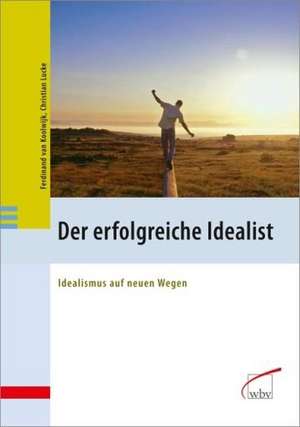 Der erfolgreiche Idealist de Ferdinand van Koolwijk