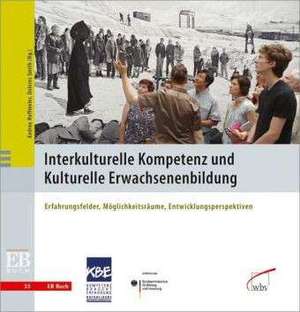 Interkulturelle Kompetenz und Kulturelle Erwachsenenbildung de Andrea Hoffmeier