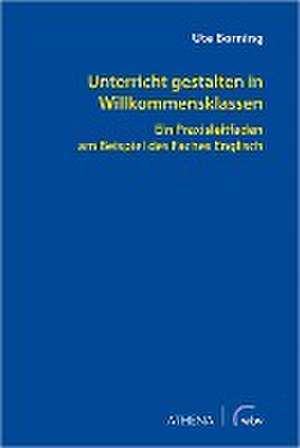 Unterricht gestalten in Willkommensklassen de Ute Borning