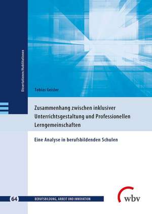 Zusammenhang zwischen inklusiver Unterrichts gestaltung und Professionellen Lerngemeinschaften de Tobias Geisler