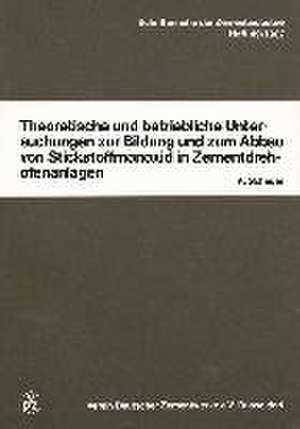 Theoretische und betriebliche Untersuchungen zur Bildung und zum Abbau von Stickstoffmonoxid in Zementdrehofenanlagen de Albert Scheuer