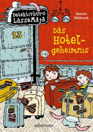 Detektivbüro LasseMaja 19. Das Hotelgeheimnis de Martin Widmark