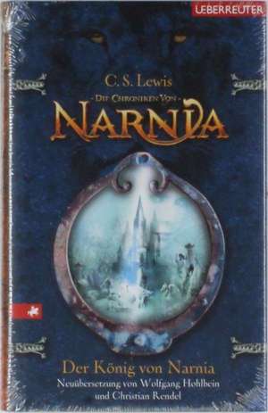 Die Chroniken von Narnia 02. Der König von Narnia de C. S. Lewis