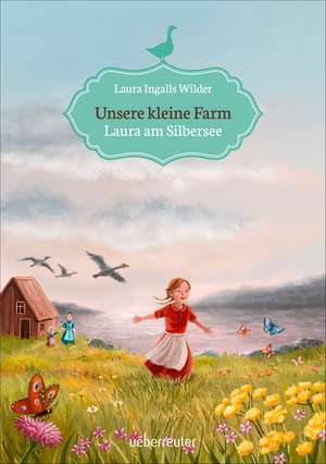 Unsere kleine Farm 4. Laura am Silbersee de Laura Ingalls Wilder