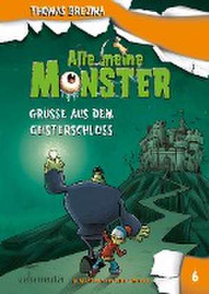 Alle meine Monster - Grüße aus dem Geisterschloss de Thomas Brezina