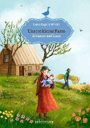 Unsere kleine Farm - Almanzo und Laura de Laura Ingalls Wilder