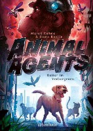 Animal Agents - Retter im Verborgenen (Animal Agents, Bd. 1) de Marek Rohde