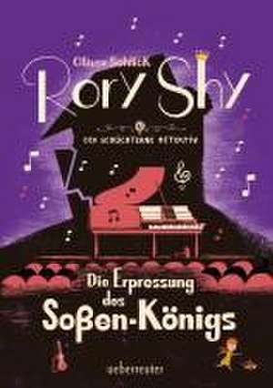 Rory Shy, der schüchterne Detektiv - Die Erpressung des Soßen-Königs (Rory Shy, der schüchterne Detektiv, Bd. 6) de Oliver Schlick