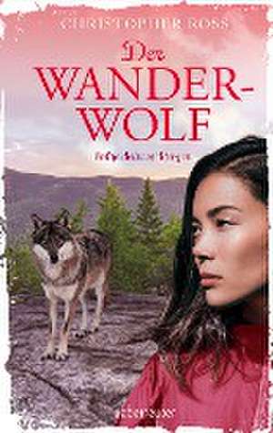 Der Wanderwolf de Christopher Ross