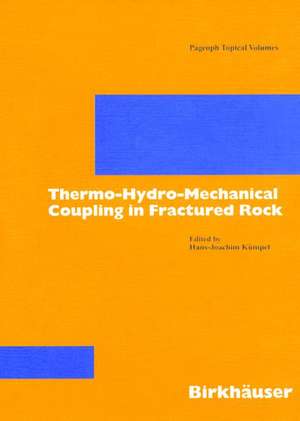 Thermo-Hydro-Mechanical Coupling in Fractured Rock de Hans-Joachim Kümpel