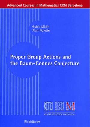 Proper Group Actions and the Baum-Connes Conjecture de Guido Mislin