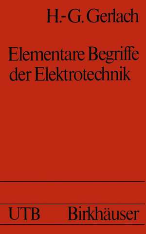 Elementare Begriffe der Elektrotechnik: Studienbuch für Ingenieure de Gerlach