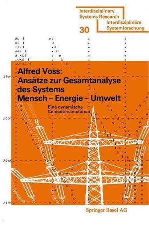 Ansätze zur Gesamtanalyse des Systems Mensch — Energie — Umwelt: Eine dynamische Computersimulation de VOSS